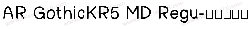 AR GothicKR5 MD Regu字体转换